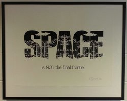 SOLD Space is NOT the final frontier - Rene Gagnon - Limited Edition 1/25
